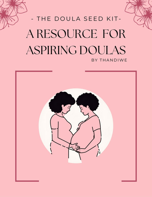 The Doula Seed Kit — A Resource for Aspiring Doulas