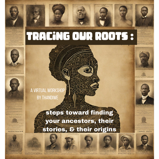 Digital Download - Tracing our Roots: Navigating Ancestral Lineage in the African Diaspora