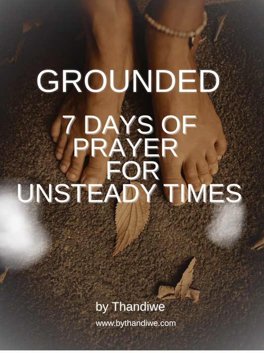Grounded - 7 Days of Prayer for Unsteady Times