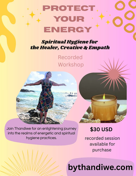 Protect Your Energy: Spiritual Hygiene for the Healer, Creative & Empath